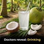Doctors Reveal: Drinking Coconut Water May Cause…